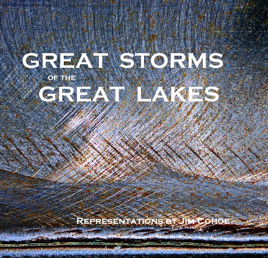 Ver GREAT STORMS of the GREAT LAKES por Representations by Jim Cohoe