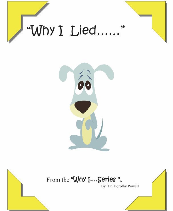 View "Why I Lied..." by Dr. Dorothy Powell