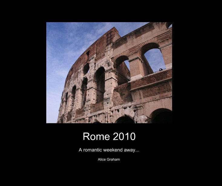 Ver Rome 2010 por Alice Graham