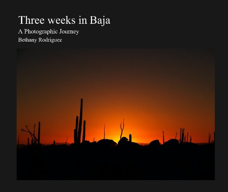 Ver Three weeks in Baja por Bethany Rodriguez