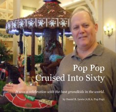 Pop Pop Cruised Into Sixty book cover