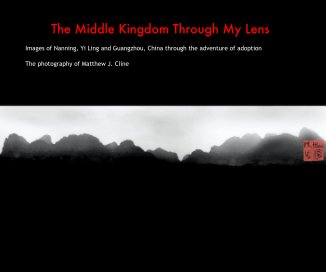 The Middle Kingdom Through My Lens book cover