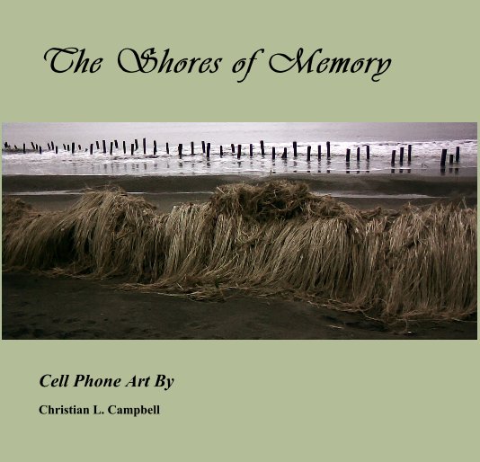 Ver The Shores of Memory por Christian L. Campbell