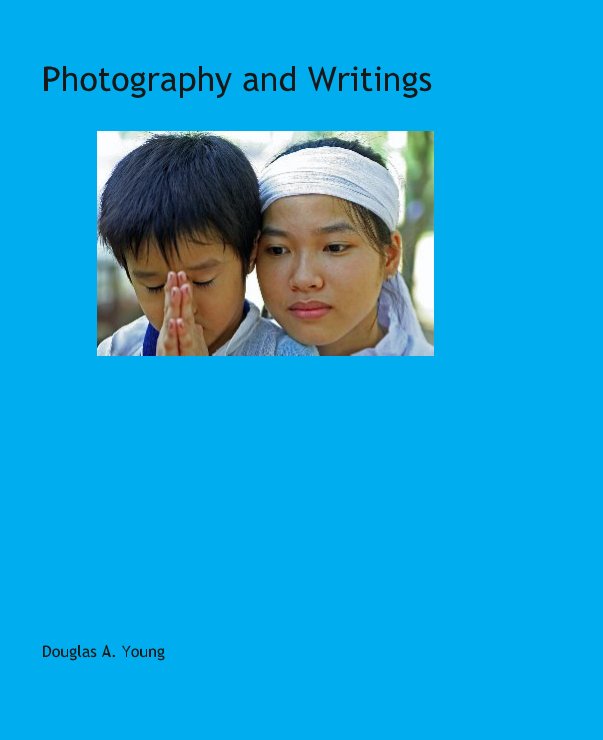 View Photography and Writings by Douglas A. Young