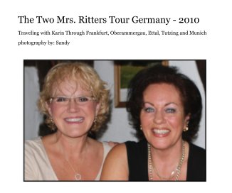 The Two Mrs. Ritters Tour Germany - 2010 book cover