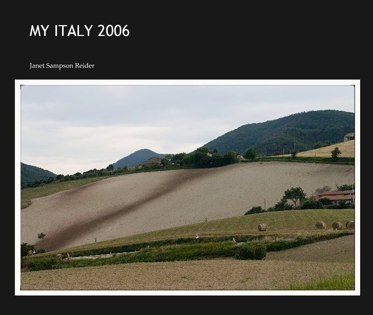 View MY ITALY 2006 by Janet Sampson Reider