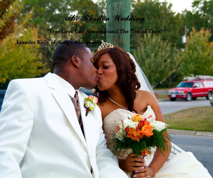 View The Rhoden Wedding by Leander Kelly of Kelly's Photography