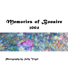 Memories of Bonaire 2004 book cover