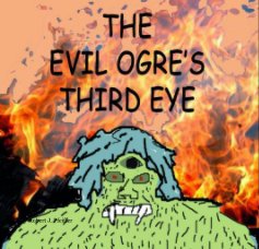 The Evil Ogre's Third Eye book cover