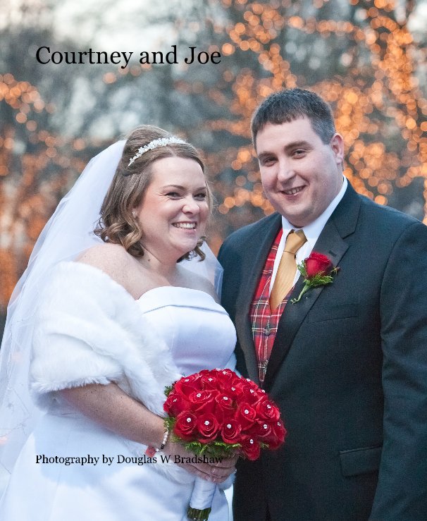 View Courtney and Joe by Photography by Douglas W Bradshaw