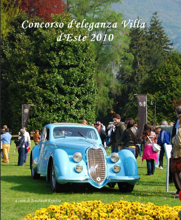 View Concorso d'eleganza Villa d'Este 2010 by a cura di Jonathan Repetto