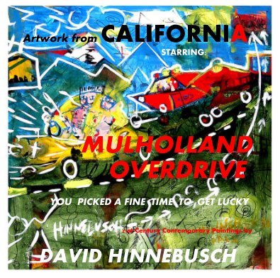 Artwork from CALIFORNIA STARRING: MULHOLLAND OVERDRIVE YOU PICKED A FINE TIME TO GET LUCKY book cover