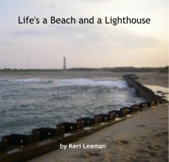 Life's a Beach and a Lighthouse book cover