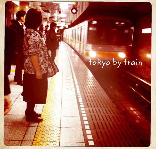 Ver tokyo by train por ceheidel