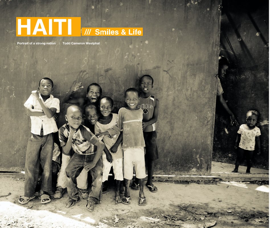 View HAITI /// Smiles & Life by Todd Cameron Westphal