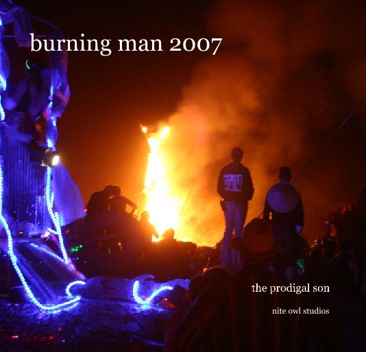 View burning man 2007 by nite owl studios