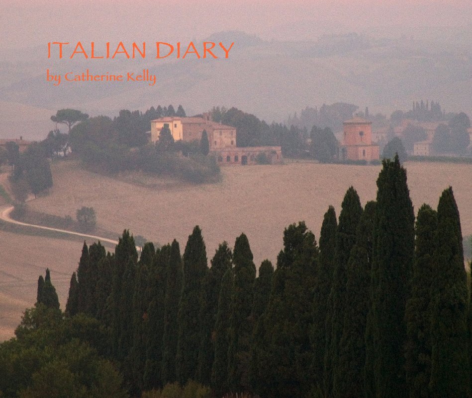 View ITALIAN DIARY
by Catherine Kelly by kellcat