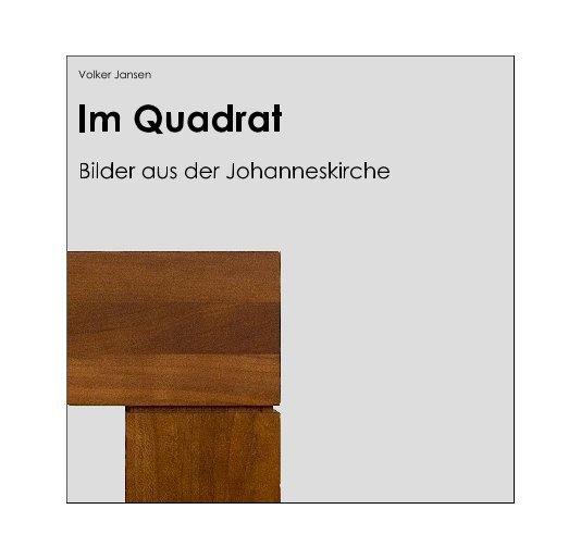 View Im Quadrat by Volker Jansen