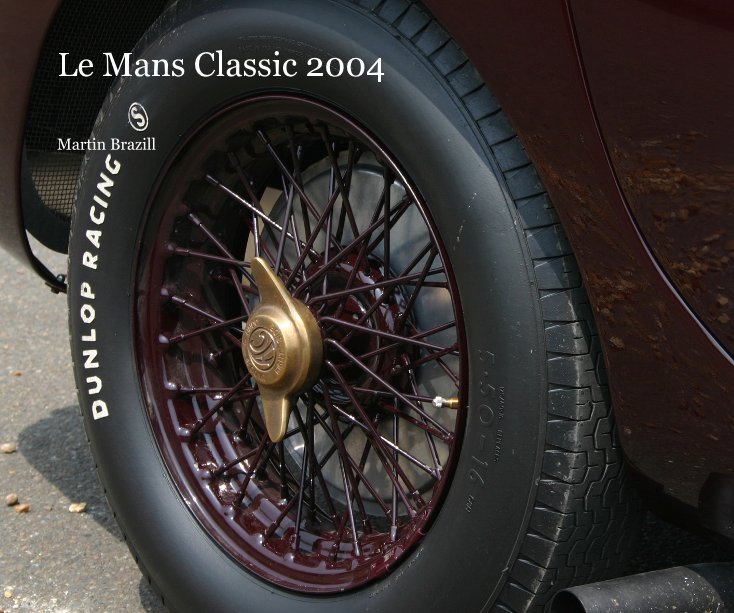 Bekijk Le Mans Classic 2004 op Martin Brazill