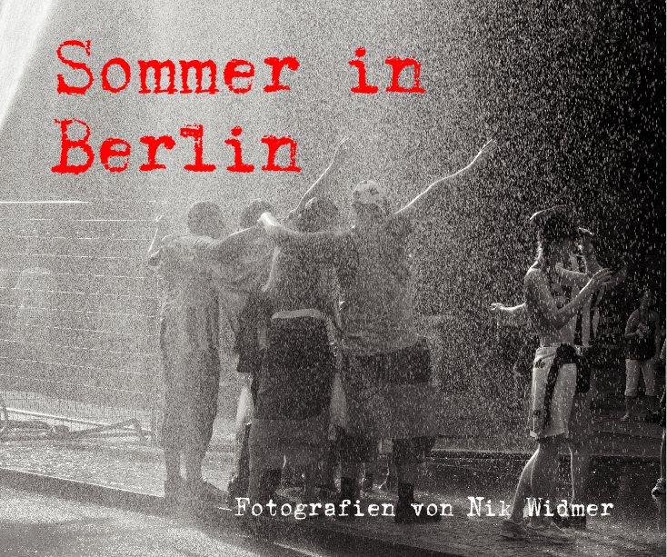 View Sommer in Berlin by Fotografien von Nik Widmer