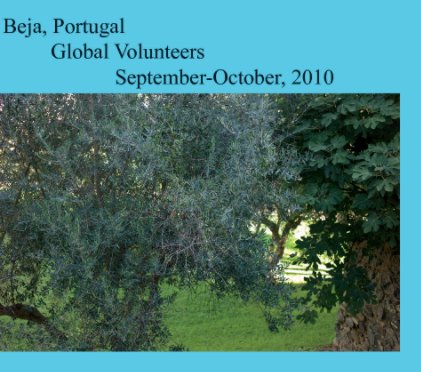 Beja, Portugal with Global Volunteers September and October 2010 book cover