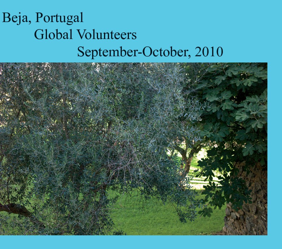 View Beja, Portugal with Global Volunteers September and October 2010 by Leonard and Ann Jacobs