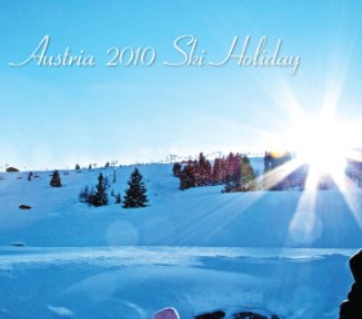 Austria Ski Holiday 2010 book cover