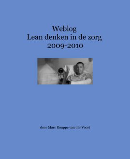 Weblog Lean denken in de zorg 2009-2010 book cover