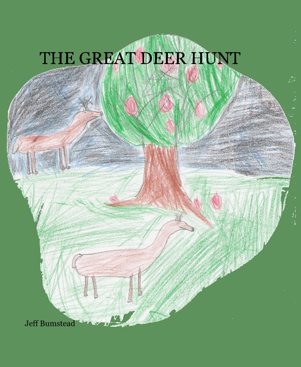 View THE GREAT DEER HUNT by Jeff Bumstead