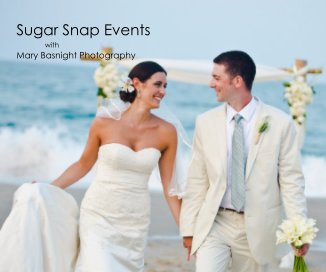 Sugar Snap Events with Mary Basnight Photography book cover