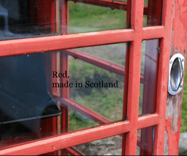 View Red, made in Scotland by Gilles Garrigues
