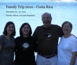 Family Trip 2010 - Costa Rica book cover