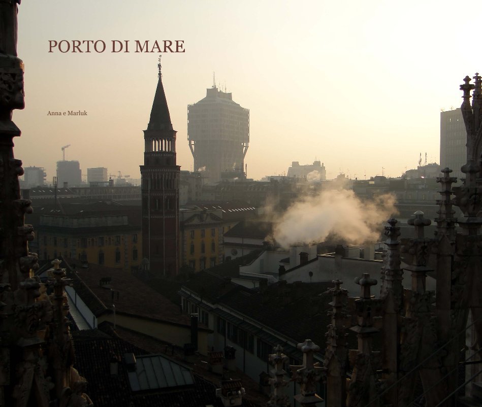 View PORTO DI MARE by Anna e Marluk