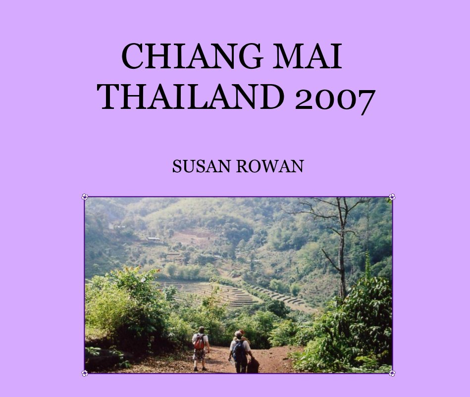 Ver CHIANG MAI THAILAND 2007 por SUSAN ROWAN