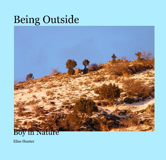 Ver Being Outside por Elise Hunter