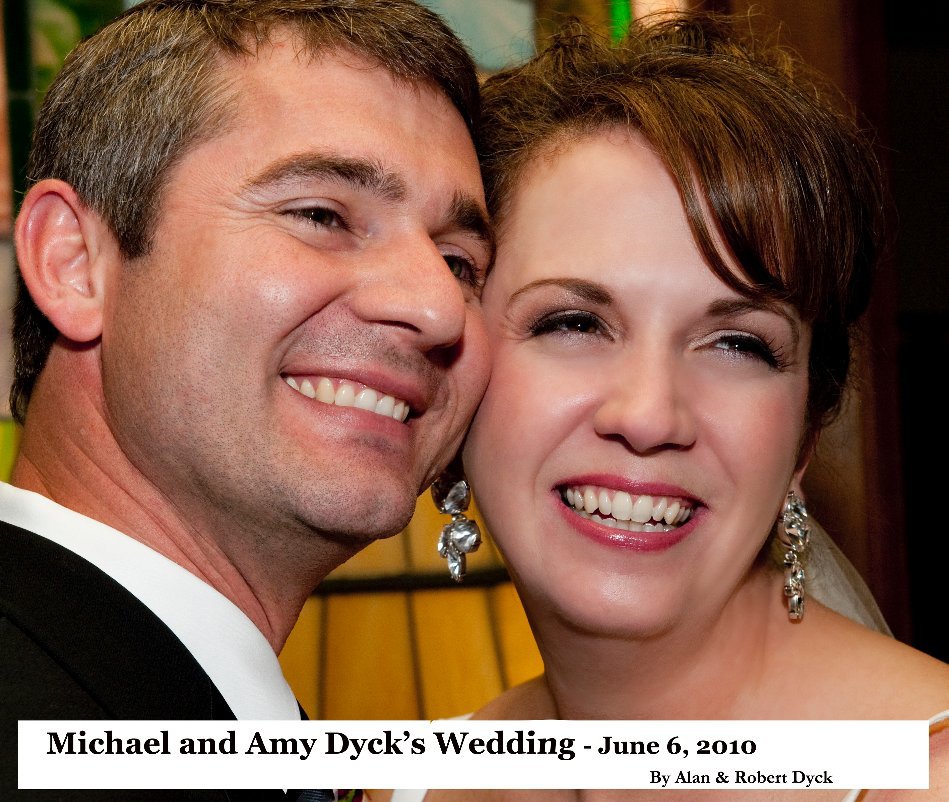 Michael and Amy Dyck Wedding nach Alan & Robert Dyck anzeigen