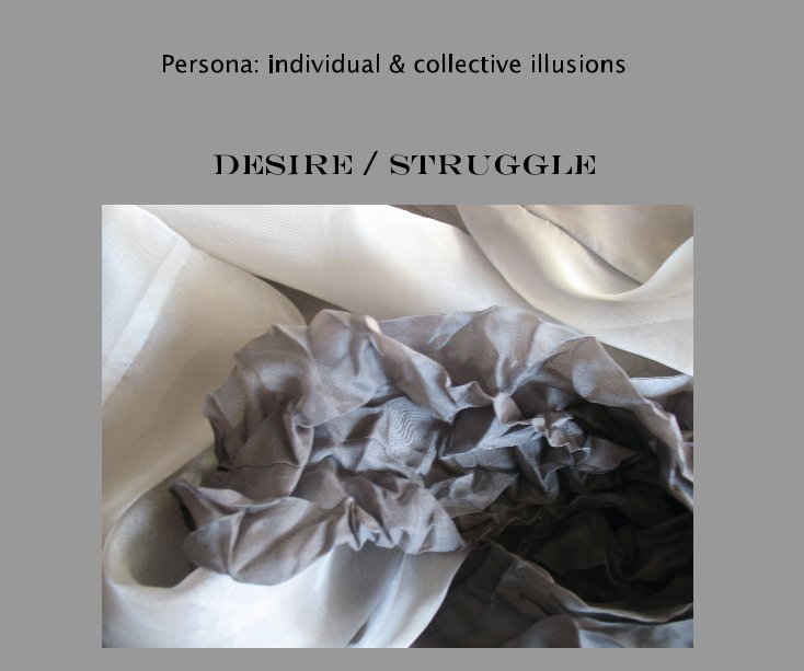 View Persona: individual & collective illusions by D. M. Forsyth