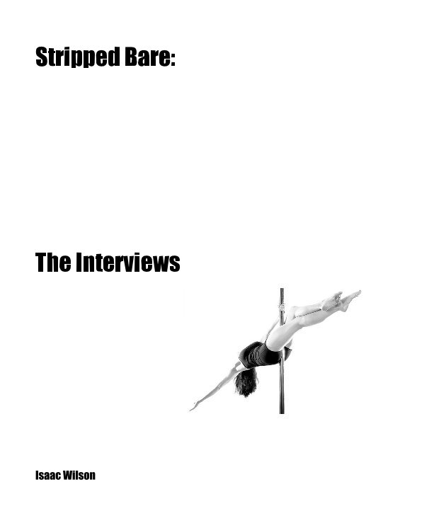 View Stripped Bare: The Interviews by Isaac Wilson