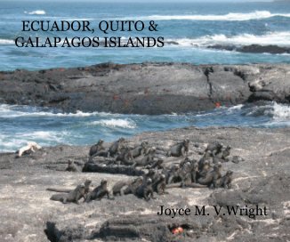 ECUADOR, QUITO & GALAPAGOS ISLANDS Joyce M. V.Wright book cover