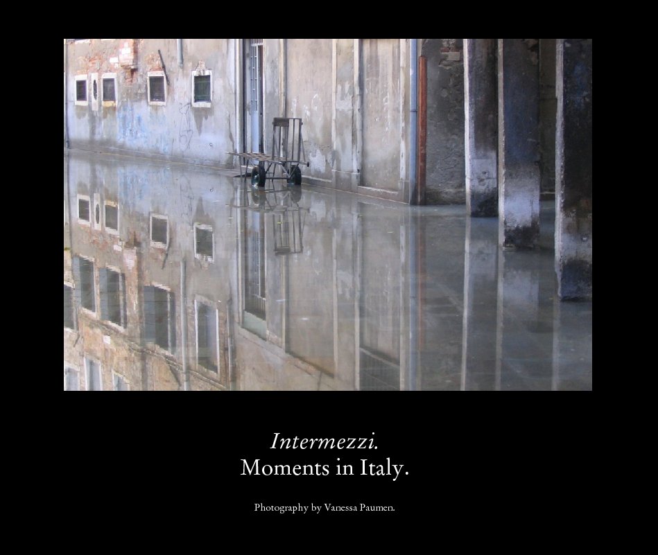 View Intermezzi.  Moments in Italy. by Photography by Vanessa Paumen.