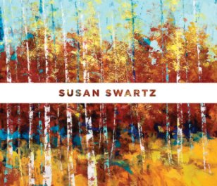 Michael James Fine Art: Susan Swartz book cover