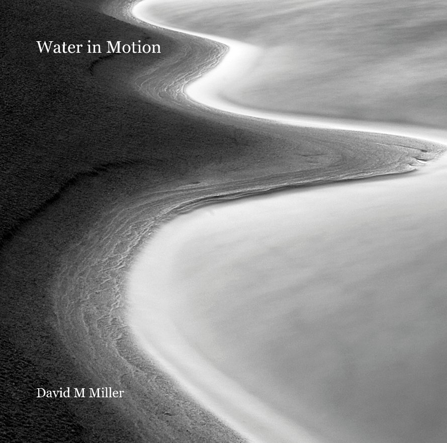 View Water in Motion by David M Miller