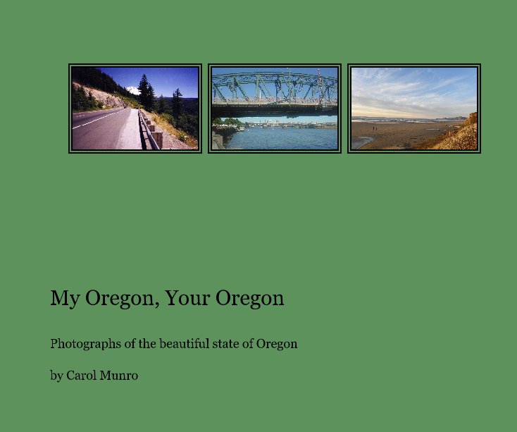 View My Oregon, Your Oregon by Carol Munro