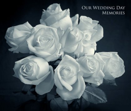 Our Wedding Day Memories book cover