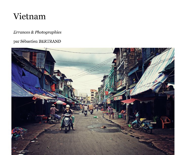 Ver Vietnam por par Sébastien BERTRAND