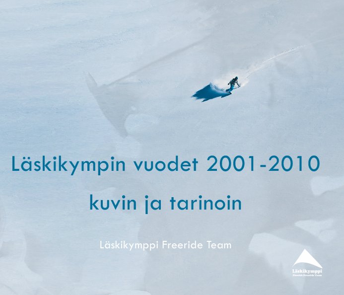 Ver Läskikympin vuodet 2001-2010 por Matti Mottonen & Ilkka Uusitalo