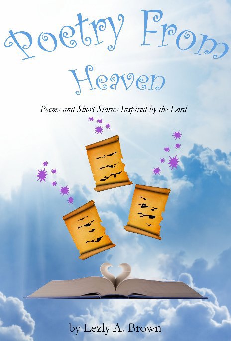 Bekijk Poetry From Heaven op Lezly A. Brown