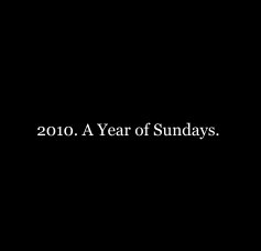 2010. A Year of Sundays. book cover