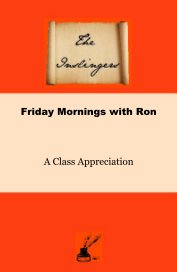 Friday Mornings with Ron A Class Appreciation book cover