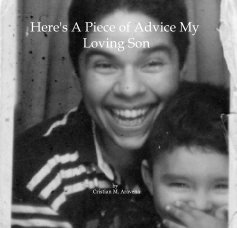 Here's A Piece of Advice My Loving Son book cover